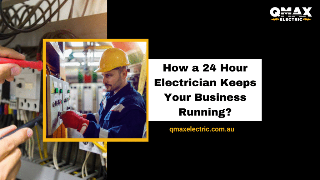 How a 24 Hour Electrician Keeps Your Business Running?