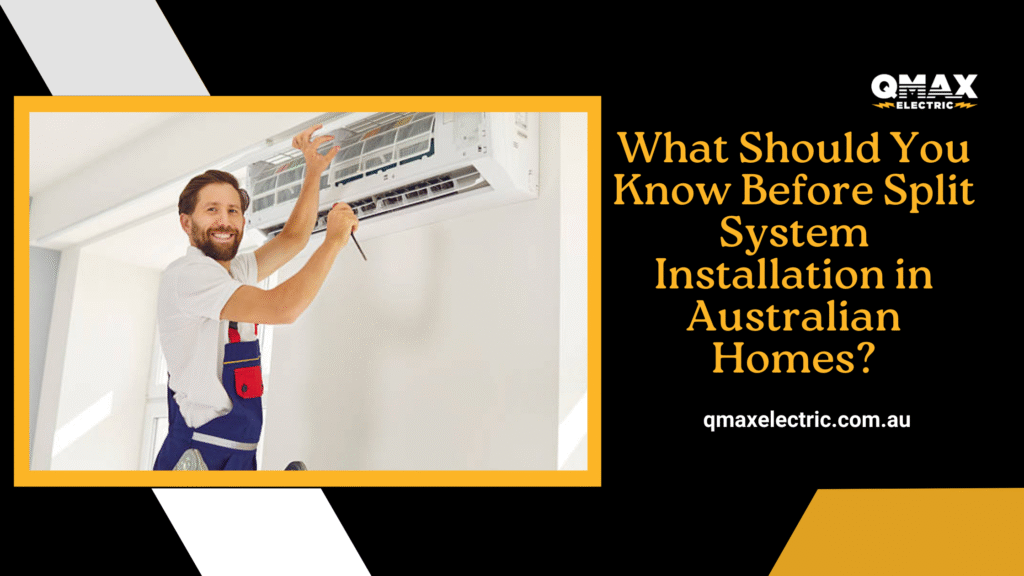 What Should You Know Before Split System Installation in Australian Homes?